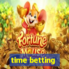 time betting