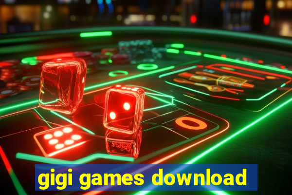 gigi games download