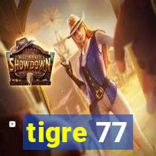 tigre 77