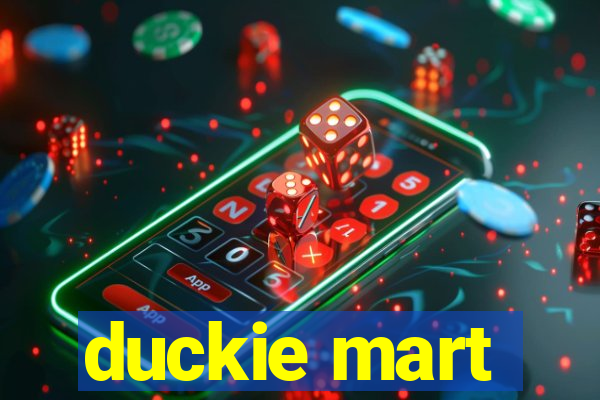 duckie mart