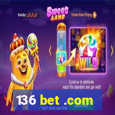 136 bet .com