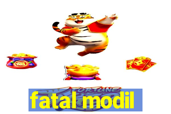 fatal modil