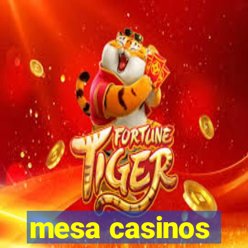 mesa casinos