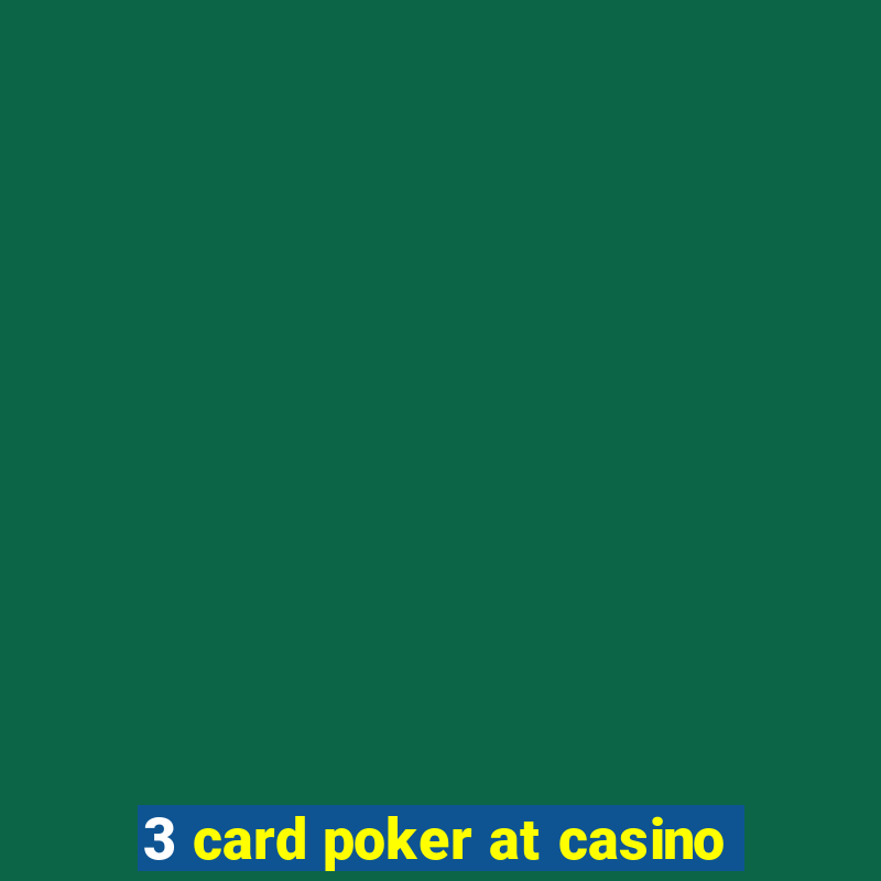 3 card poker at casino