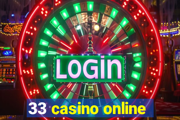 33 casino online