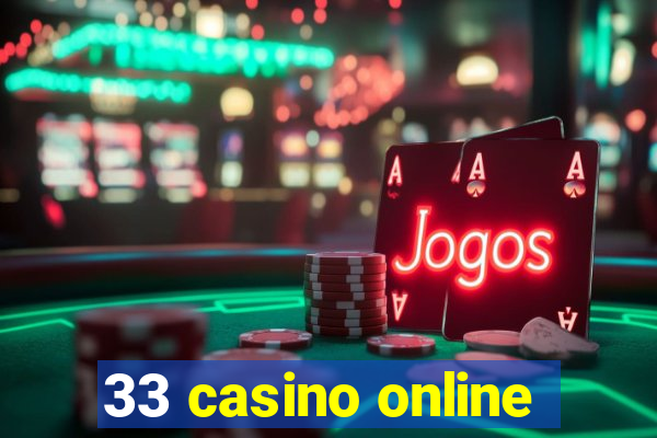 33 casino online