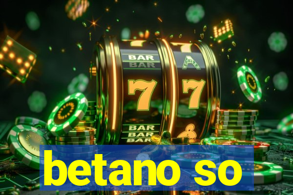 betano so