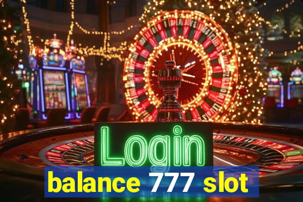 balance 777 slot