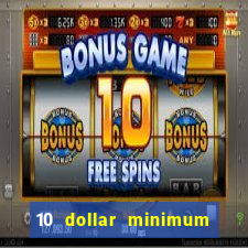 10 dollar minimum deposit usa online casino 2021