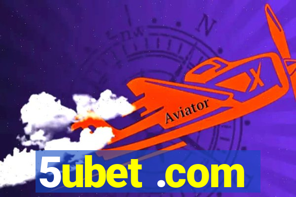 5ubet .com