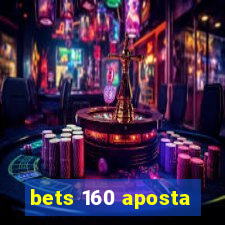 bets 160 aposta