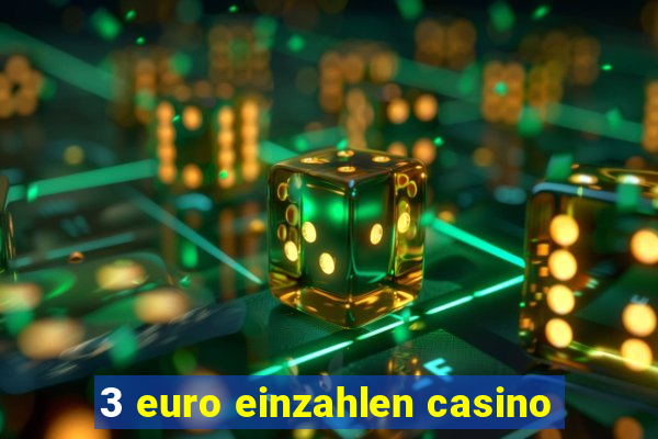 3 euro einzahlen casino