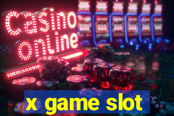 x game slot