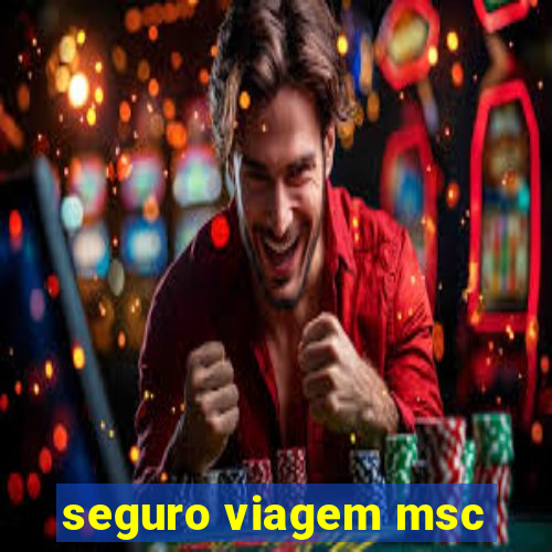 seguro viagem msc