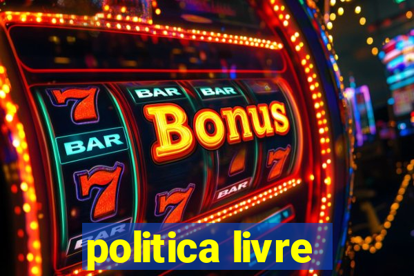 politica livre