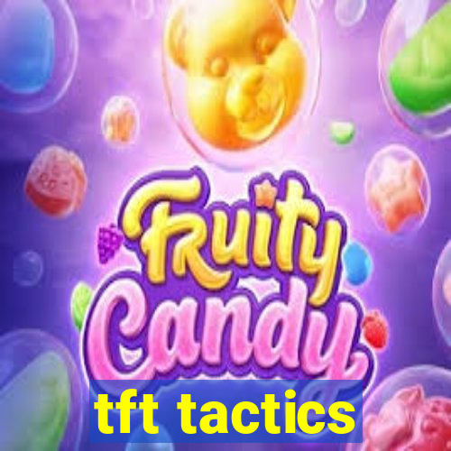 tft tactics