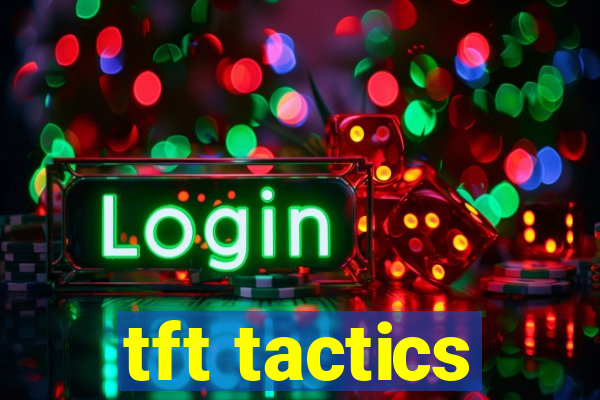 tft tactics