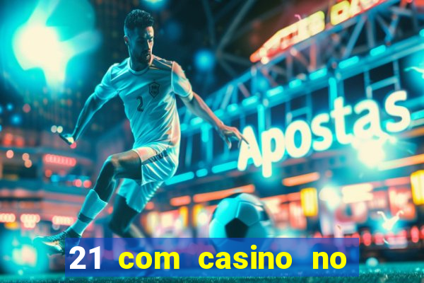 21 com casino no deposit bonus