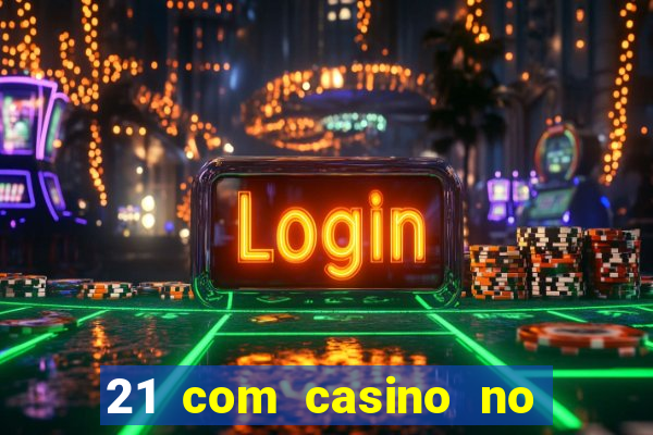 21 com casino no deposit bonus