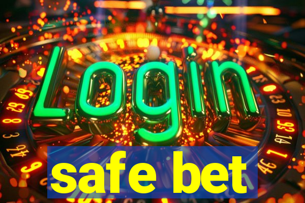 safe bet