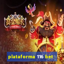 plataforma 116 bet