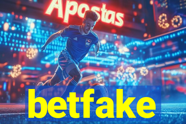 betfake