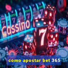 como apostar bet 365