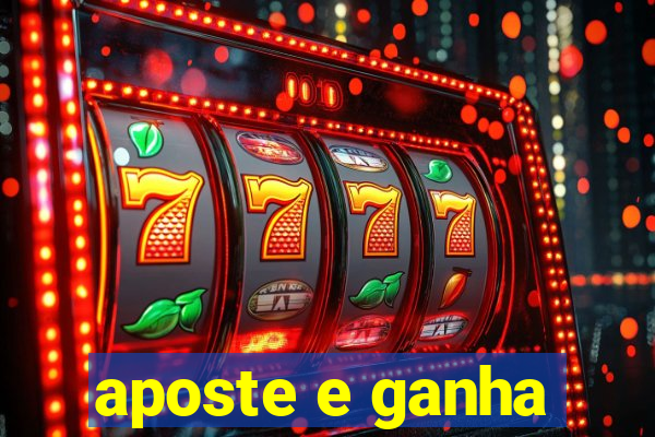 aposte e ganha