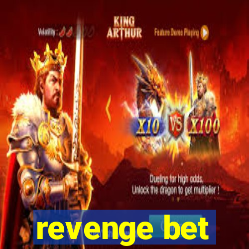 revenge bet