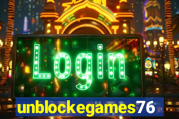 unblockegames76