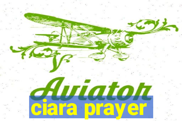 ciara prayer