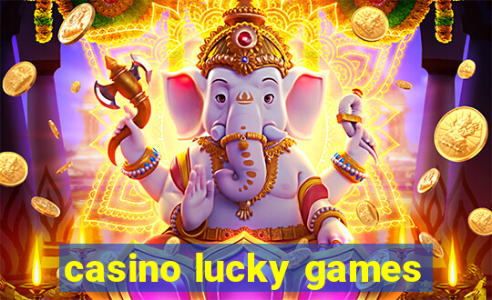 casino lucky games