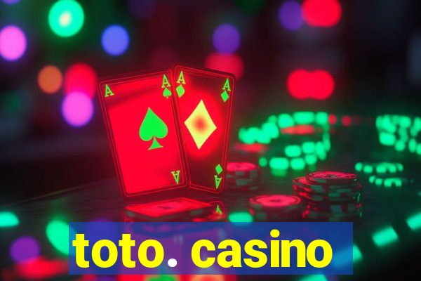 toto. casino