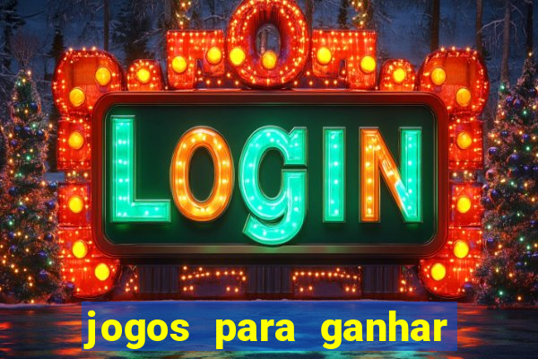 jogos para ganhar dinheiro slots