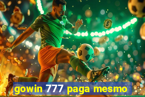 gowin 777 paga mesmo