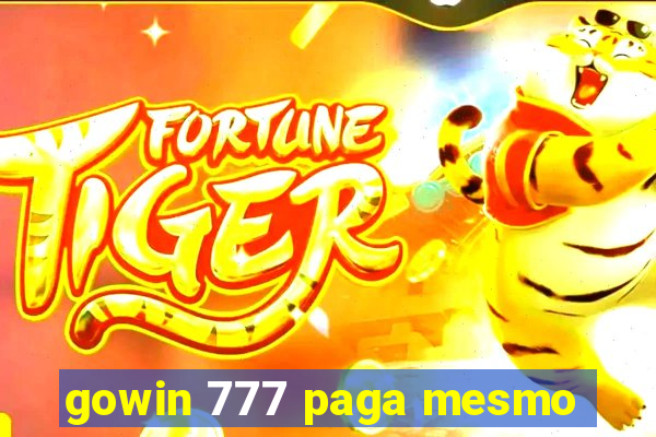 gowin 777 paga mesmo