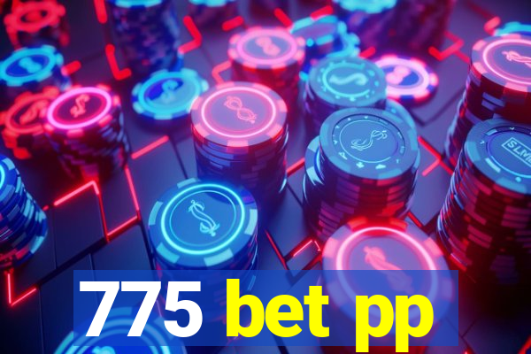 775 bet pp