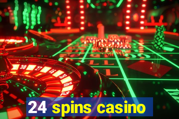 24 spins casino