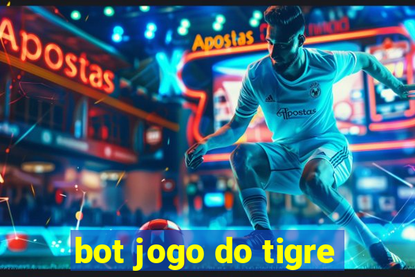 bot jogo do tigre