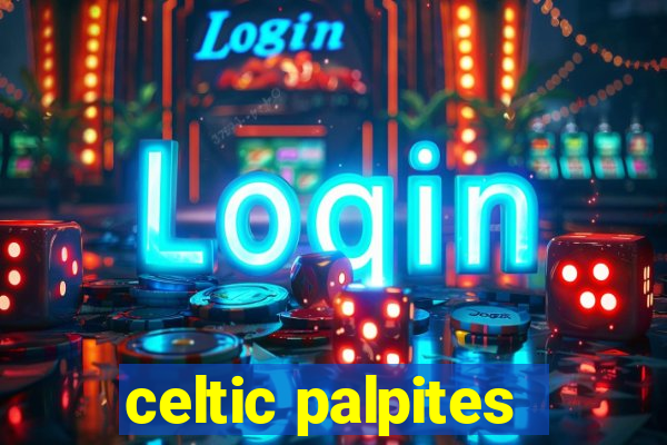 celtic palpites