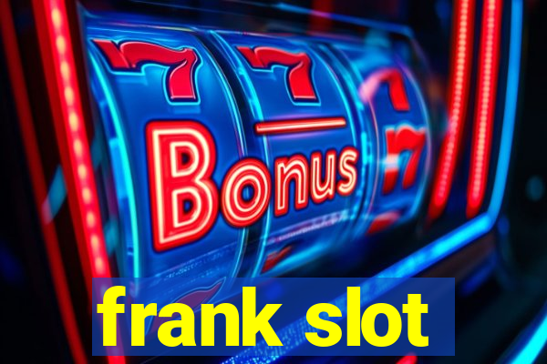 frank slot