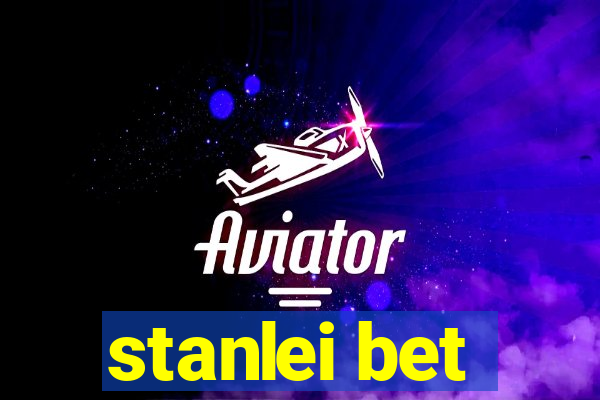 stanlei bet