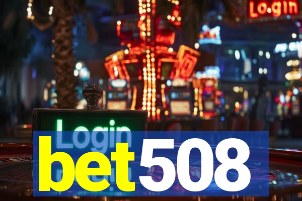 bet508