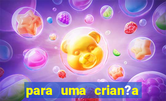 para uma crian?a incrivel png