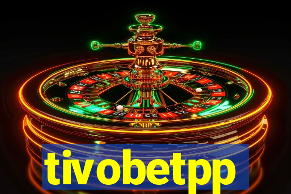 tivobetpp