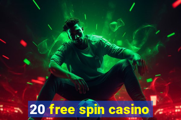 20 free spin casino