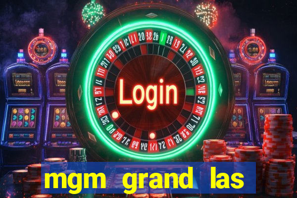 mgm grand las vegas hotel and casino