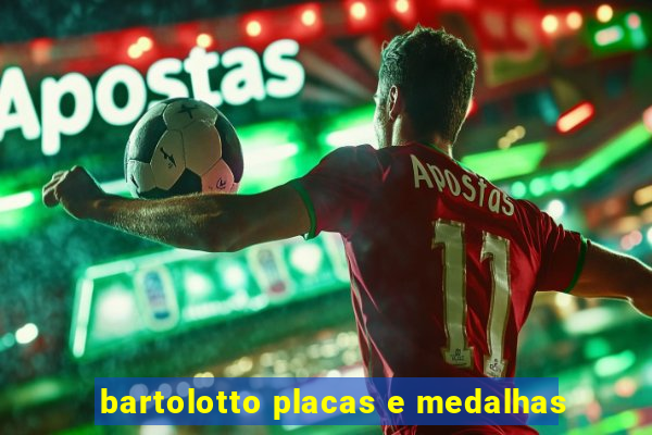 bartolotto placas e medalhas