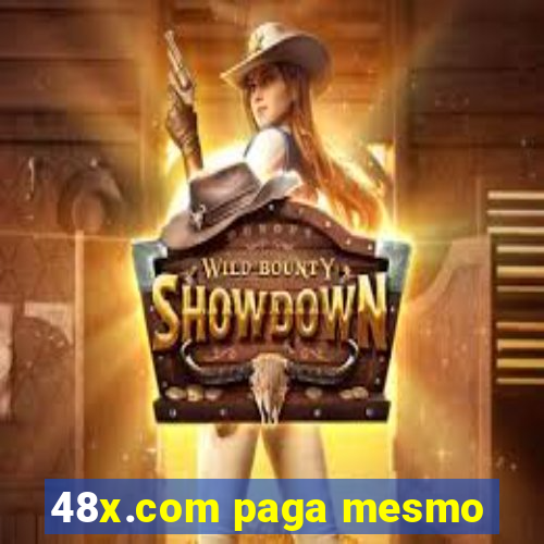 48x.com paga mesmo