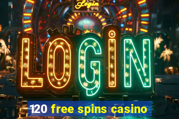 120 free spins casino